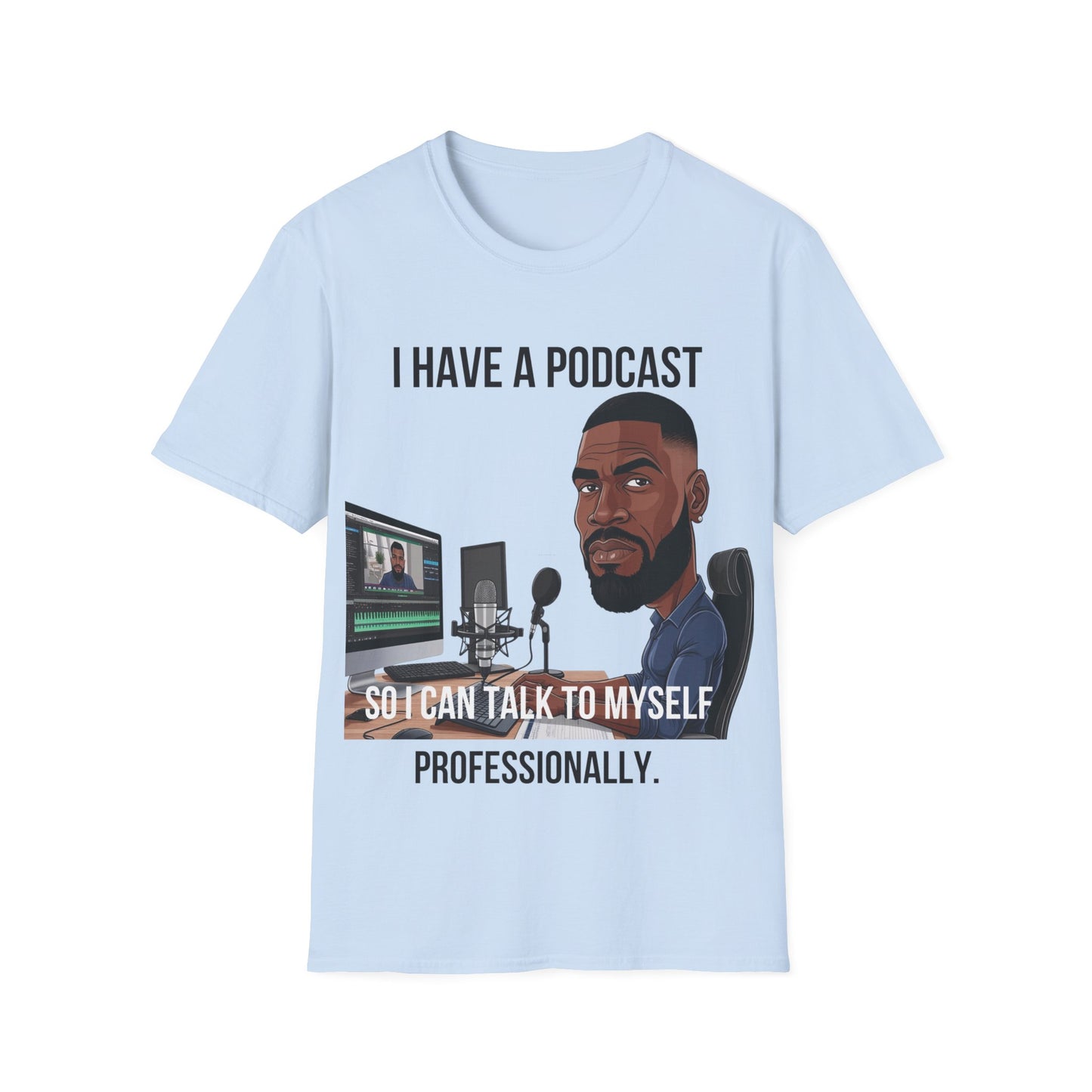 "Talk to Myself Professionally" Podcast T-Shirt