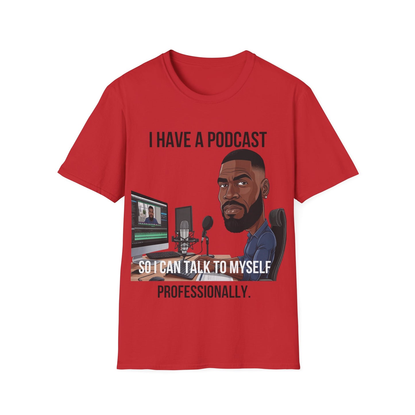 "Talk to Myself Professionally" Podcast T-Shirt