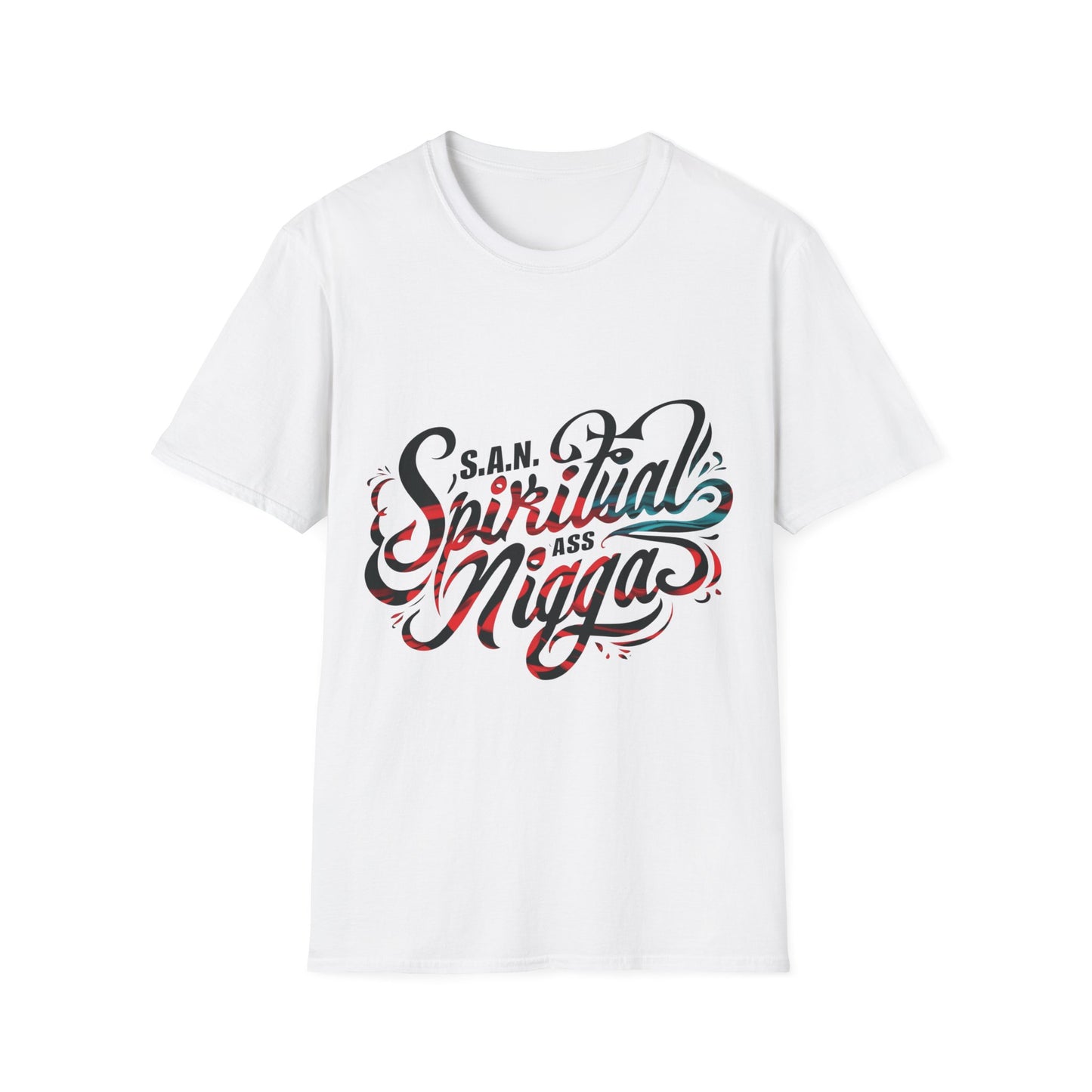 "S.A.N. (Spiritual Ass N****) T-Shirt"